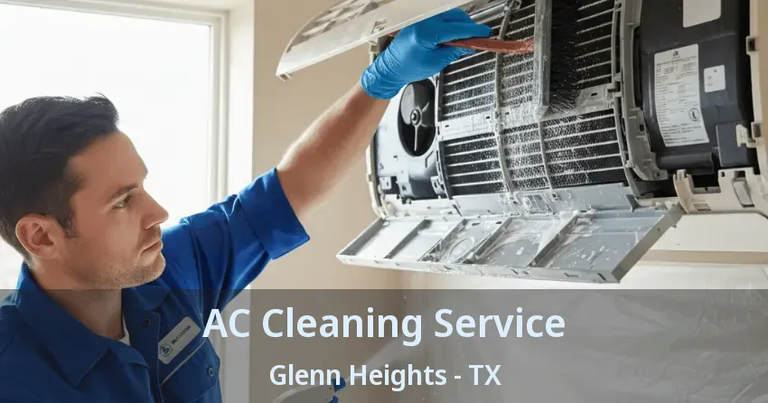 AC Cleaning Service Glenn Heights - TX AC Cleaning Service Glenn Heights - TX