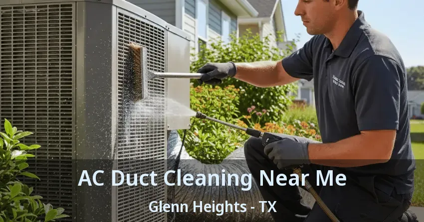 AC Duct Cleaning Near Me Glenn Heights - TX