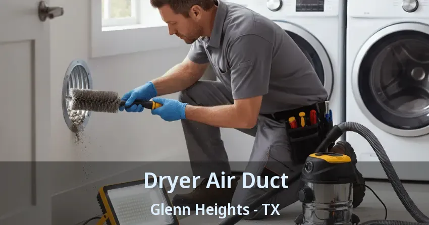 Dryer Air Duct Glenn Heights - TX