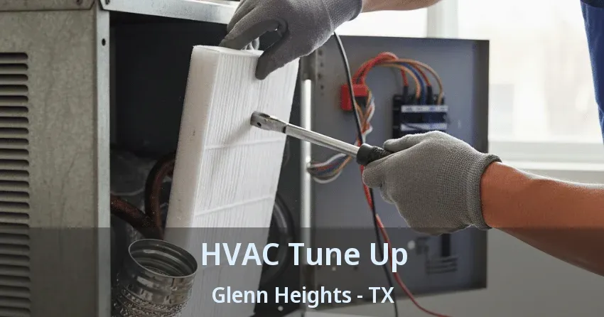 HVAC Tune Up Glenn Heights - TX HVAC Tune Up Glenn Heights - TX